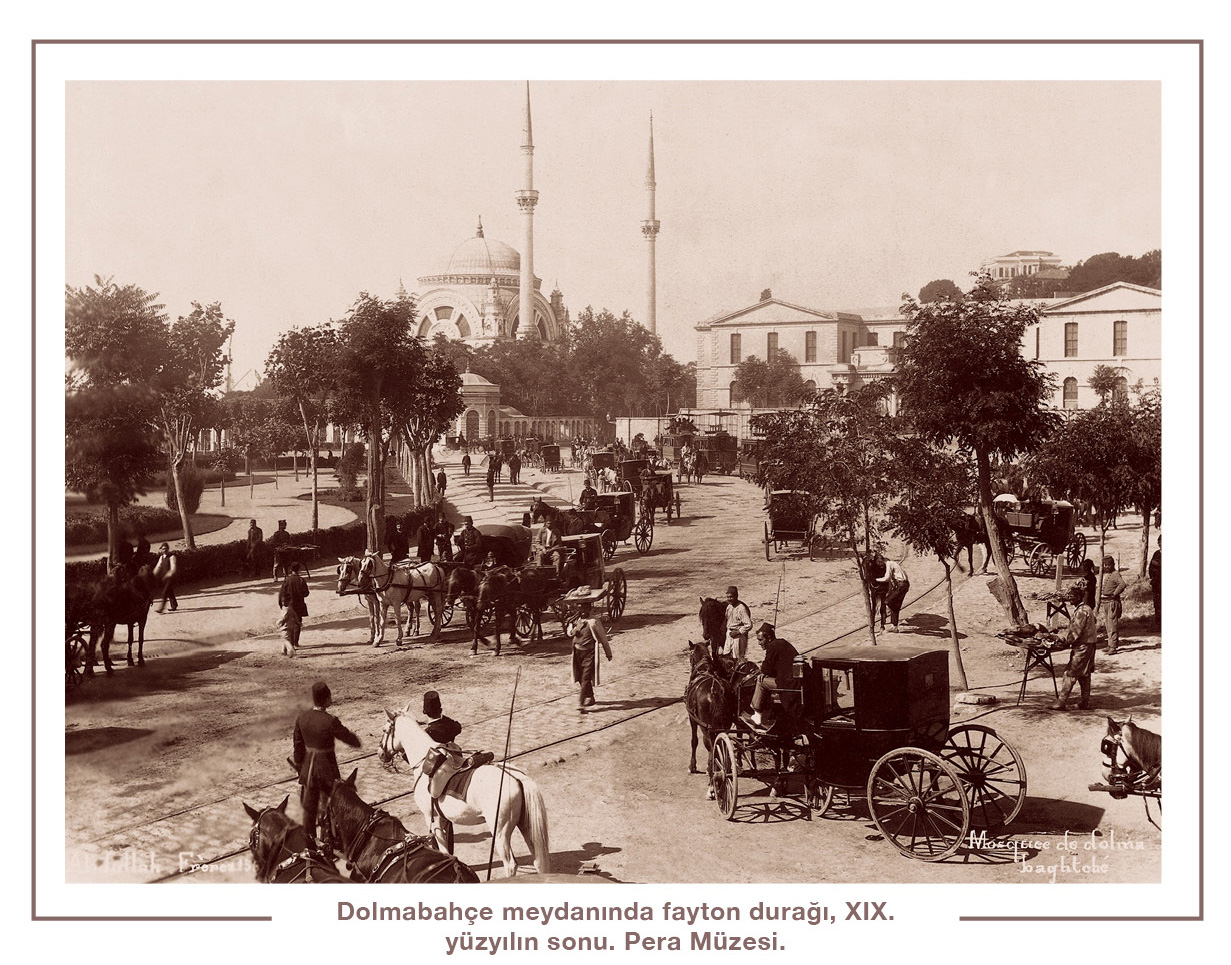 Dolmabahçe meydanında fayton durağı, XIX. yüzyılın sonu. Pera Müzesi.