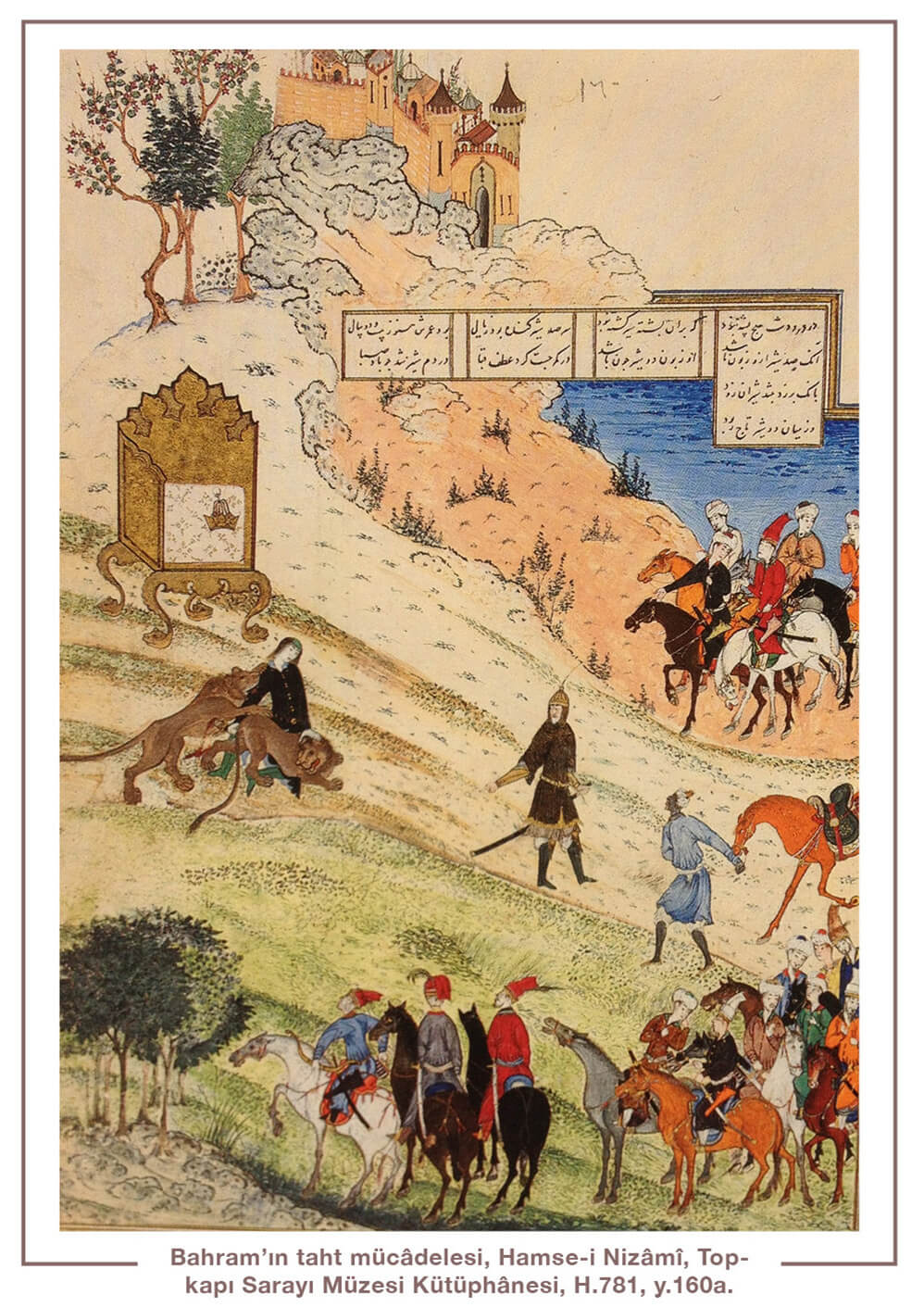 Bahram’ın taht mücâdelesi, Hamse-i Nizâmî, Topkapı Sarayı Müzesi Kütüphânesi, H.781, y.160a. Bahram’ın taht mücâdelesi, Hamse-i Nizâmî, Topkapı Sarayı Müzesi Kütüphânesi, H.781, y.160a.